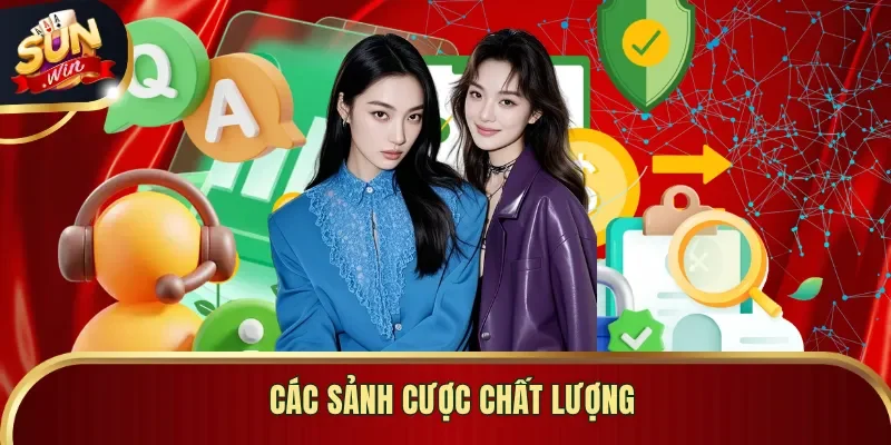 Các sảnh cược chất lượng